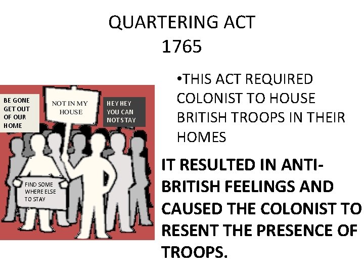 QUARTERING ACT 1765 BE GONE GET OUT OF OUR HOME FIND SOME WHERE ELSE