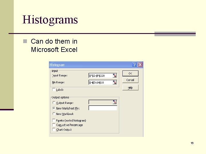 Histograms n Can do them in Microsoft Excel 16 