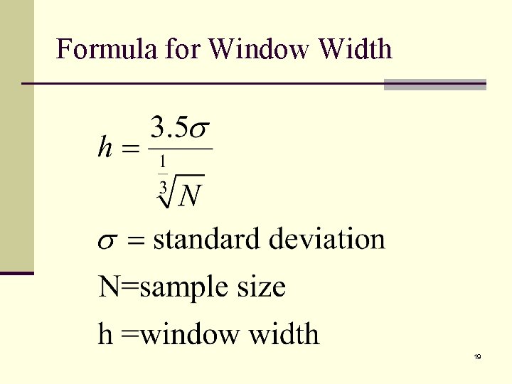 Formula for Window Width 19 