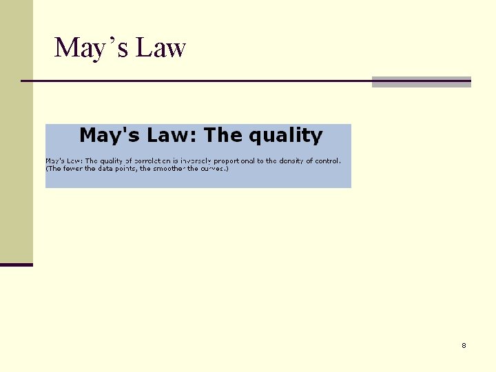 May’s Law 8 