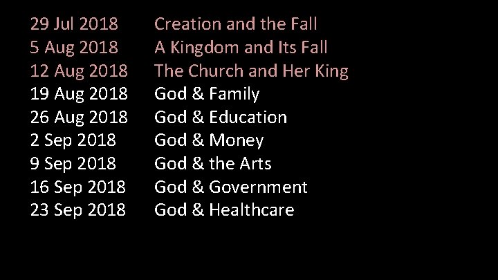 29 Jul 2018 5 Aug 2018 12 Aug 2018 19 Aug 2018 26 Aug