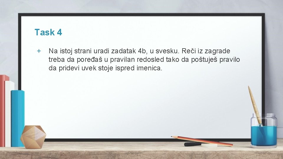 Task 4 + Na istoj strani uradi zadatak 4 b, u svesku. Reči iz