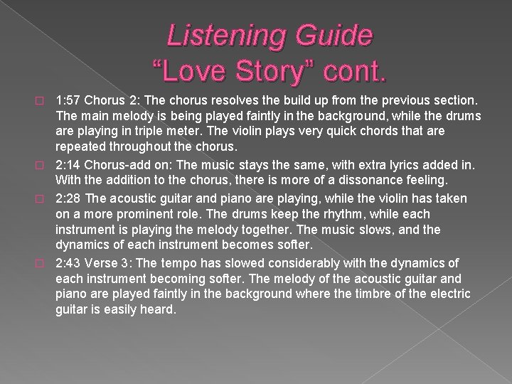 Listening Guide “Love Story” cont. 1: 57 Chorus 2: The chorus resolves the build