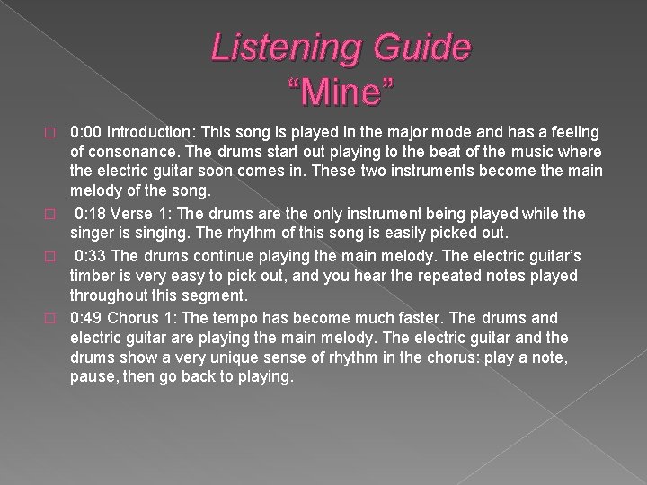 Listening Guide “Mine” 0: 00 Introduction: This song is played in the major mode