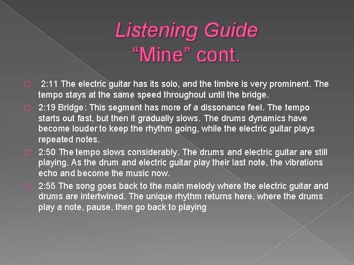 Listening Guide “Mine” cont. 2: 11 The electric guitar has its solo, and the