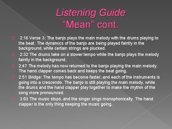 Listening Guide “Mean” cont. � � � 2: 16 Verse 3: The banjo plays