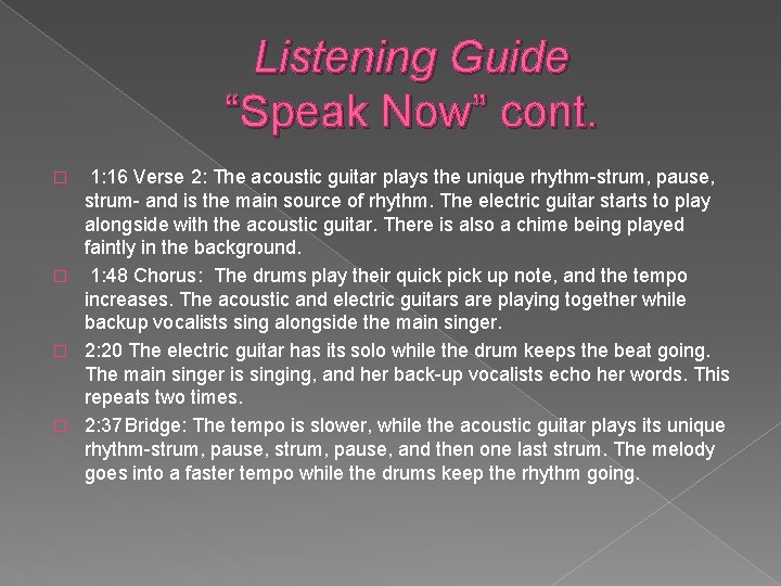 Listening Guide “Speak Now” cont. 1: 16 Verse 2: The acoustic guitar plays the