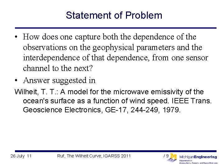 Statement of Problem • How does one capture both the dependence of the observations