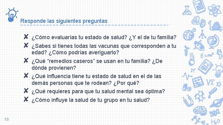 Responde las siguientes preguntas ✘ ¿Cómo evaluarías tu estado de salud? ¿Y el de