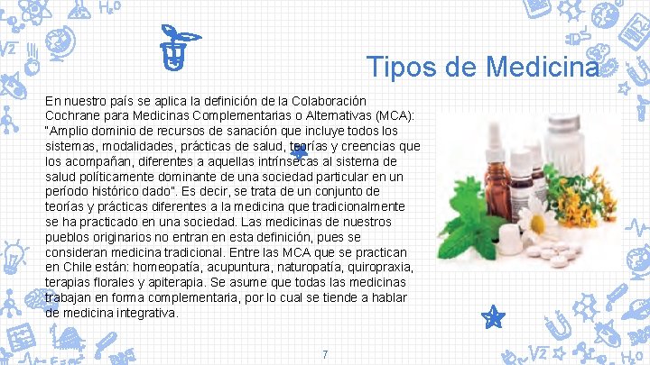 Tipos de Medicina En nuestro país se aplica la definición de la Colaboración Cochrane