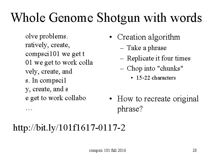 Whole Genome Shotgun with words olve problems. ratively, create, compsci 101 we get to