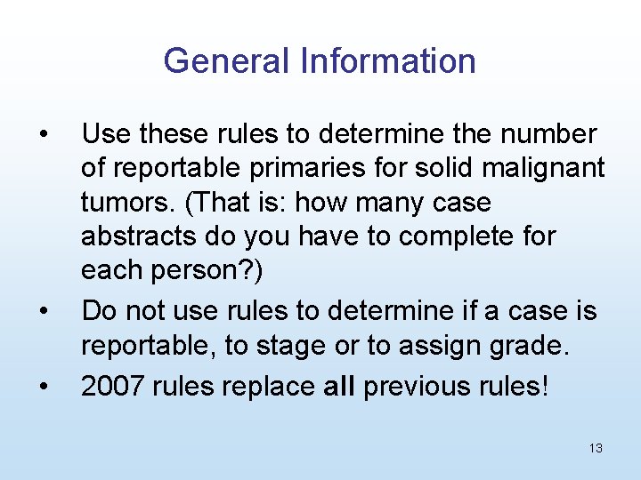 General Information • • • Use these rules to determine the number of reportable