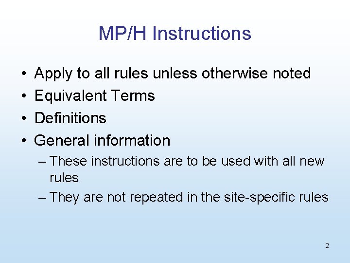 MP/H Instructions • • Apply to all rules unless otherwise noted Equivalent Terms Definitions