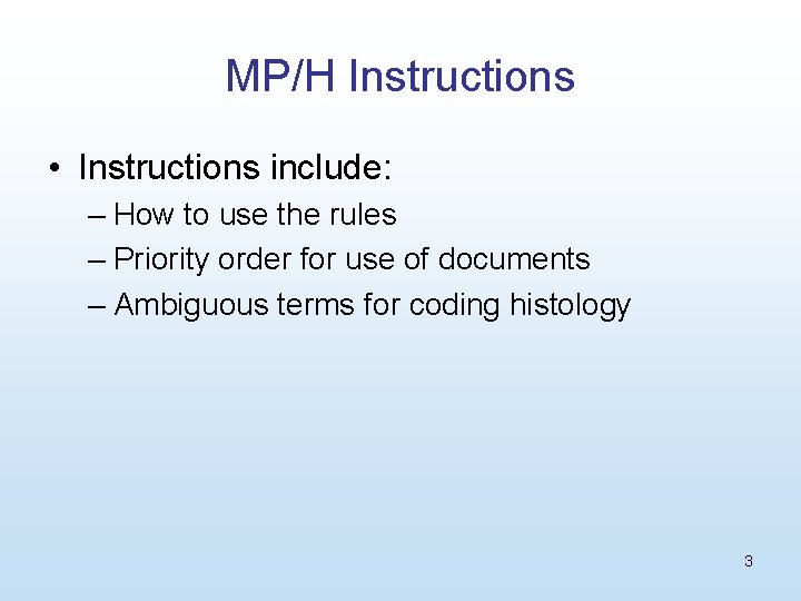 MP/H Instructions • Instructions include: – How to use the rules – Priority order