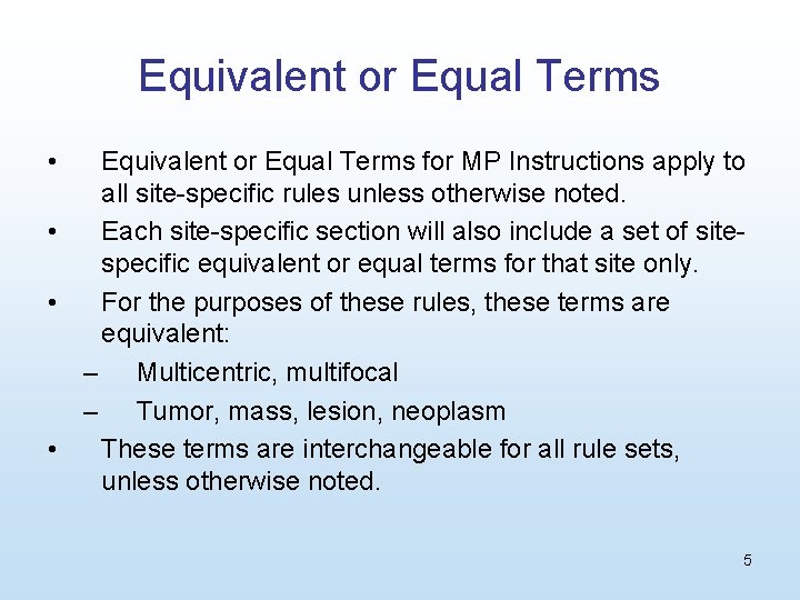 Equivalent or Equal Terms • Equivalent or Equal Terms for MP Instructions apply to