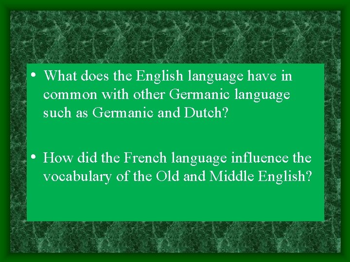  • What does the English language have in common with other Germanic language