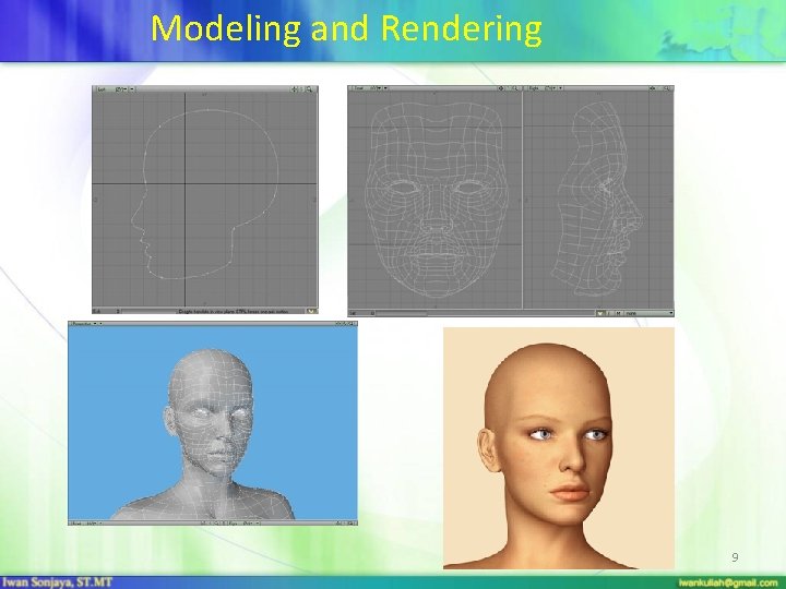 Modeling and Rendering 9 