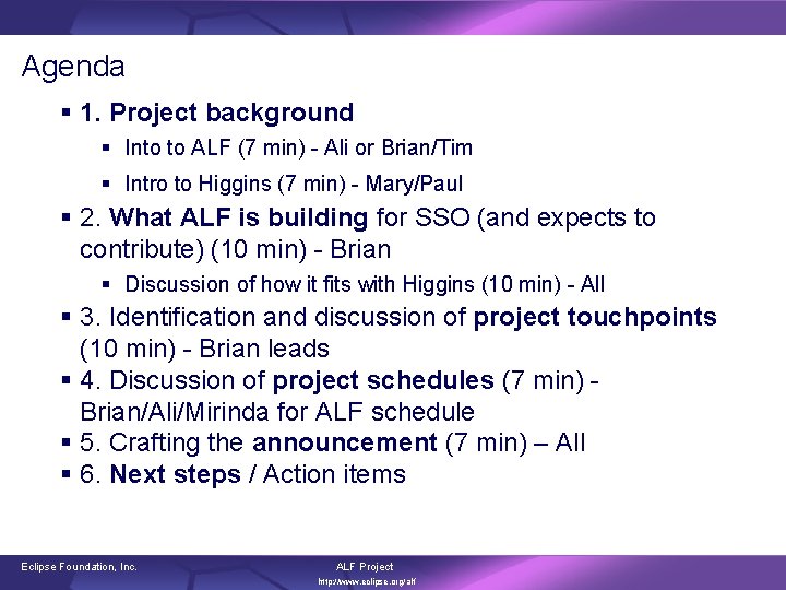 Agenda § 1. Project background § Into to ALF (7 min) - Ali or
