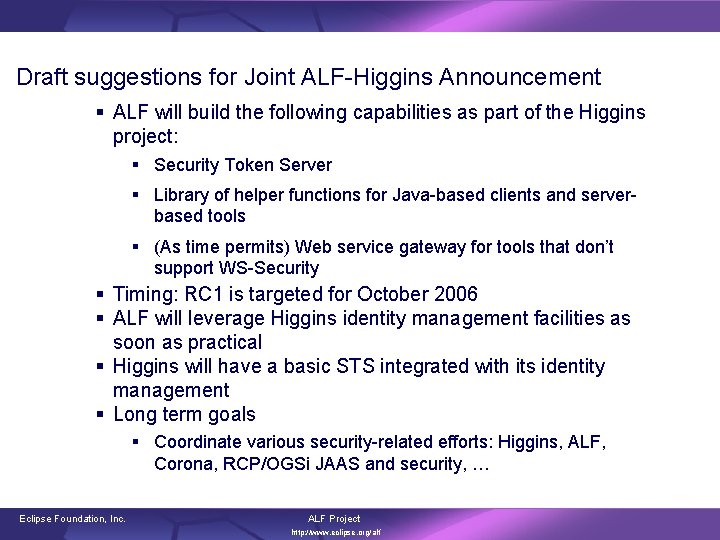 Draft suggestions for Joint ALF-Higgins Announcement § ALF will build the following capabilities as