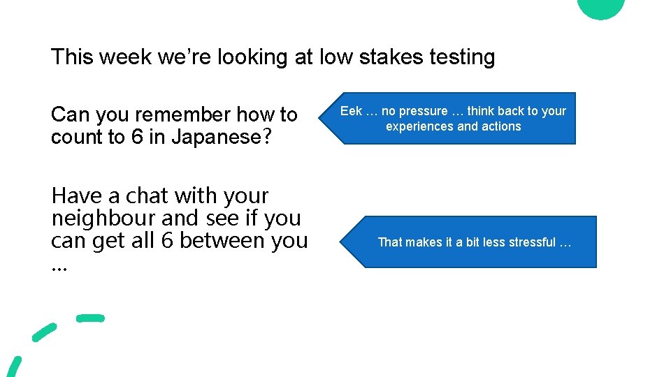 This week we’re looking at low stakes testing Can you remember how to count