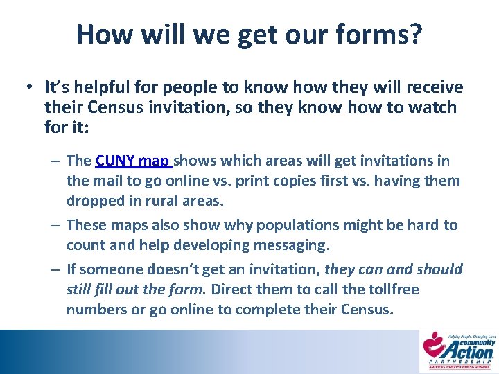 How will we get our forms? • It’s helpful for people to know how