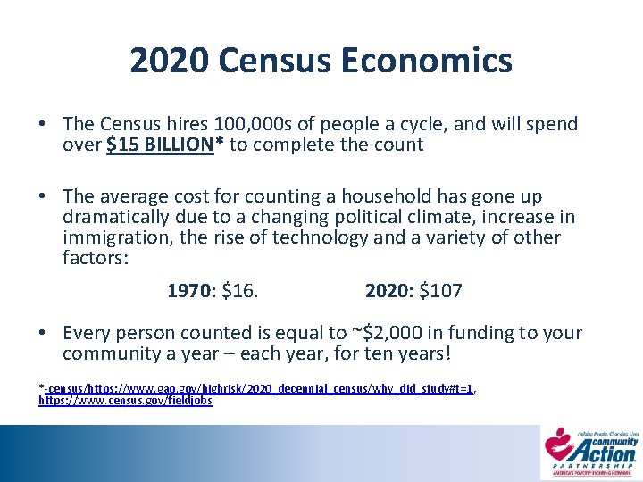 2020 Census Economics • The Census hires 100, 000 s of people a cycle,
