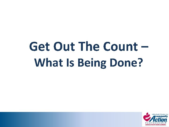Get Out The Count – What Is Being Done? 