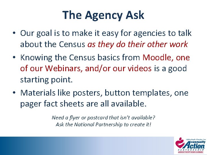 The Agency Ask • Our goal is to make it easy for agencies to