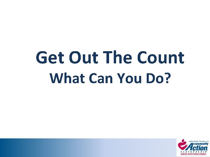 Get Out The Count What Can You Do? 