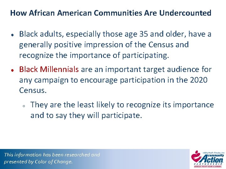 How African American Communities Are Undercounted ● ● Black adults, especially those age 35