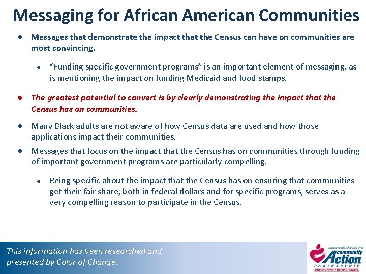 Messaging for African American Communities ● Messages that demonstrate the impact that the Census