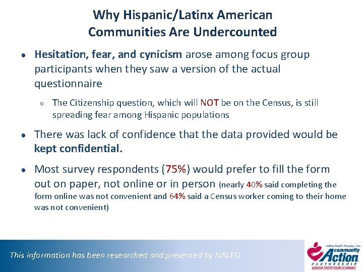 Why Hispanic/Latinx American Communities Are Undercounted ● Hesitation, fear, and cynicism arose among focus