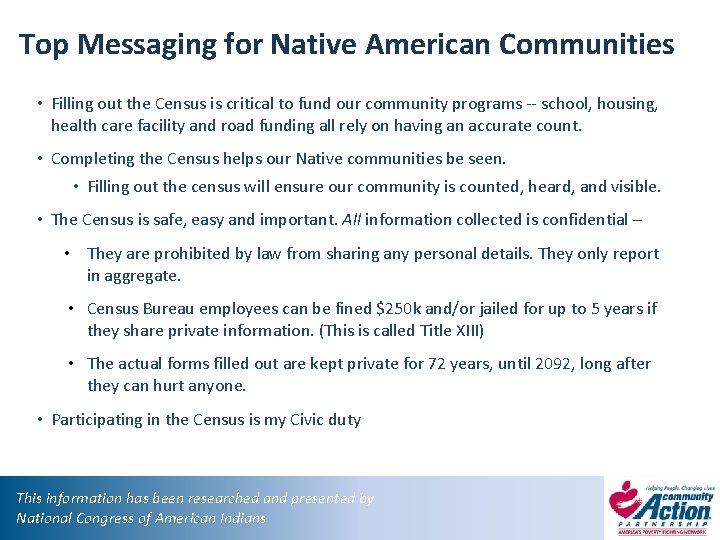Top Messaging for Native American Communities • Filling out the Census is critical to