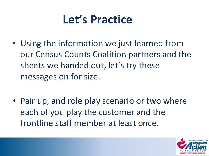 Let’s Practice • Using the information we just learned from our Census Counts Coalition