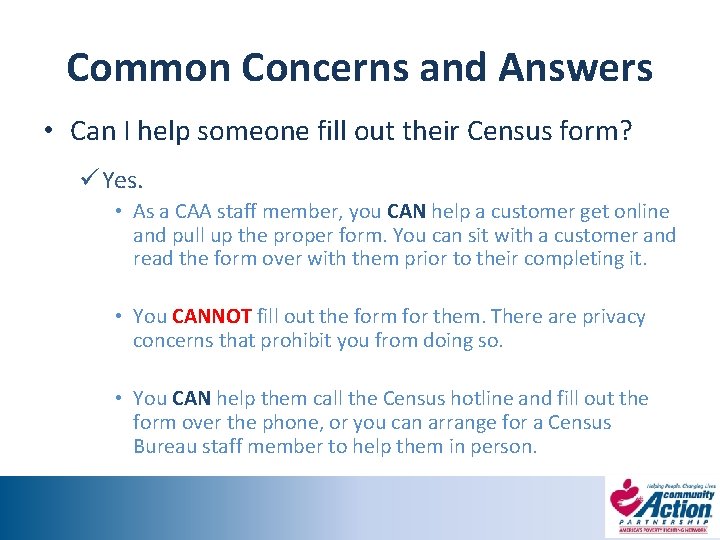 Common Concerns and Answers • Can I help someone fill out their Census form?