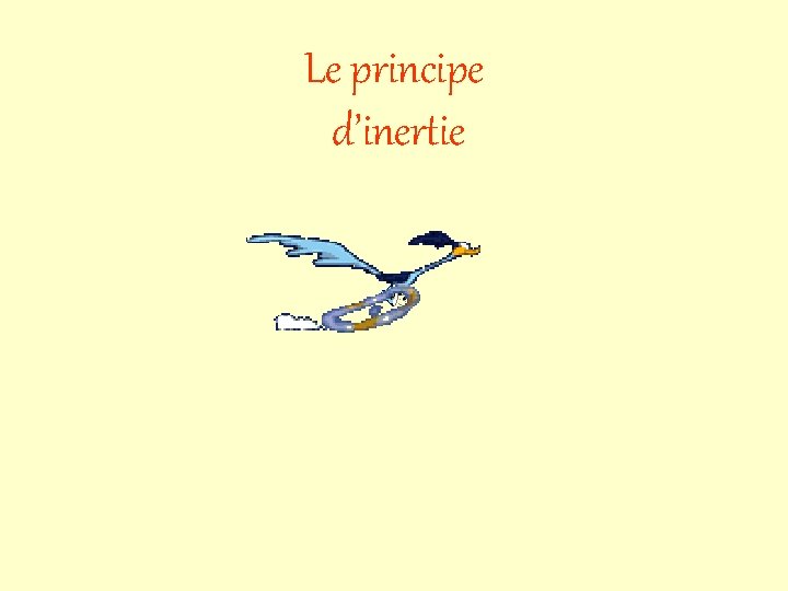 Le principe d’inertie 