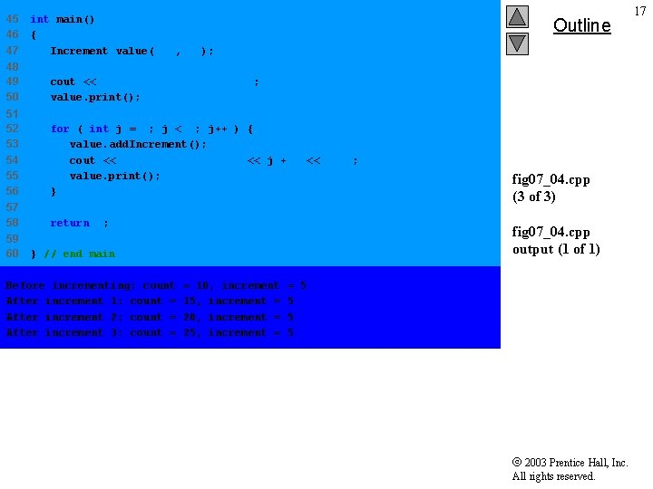 45 46 47 int main() { Increment value( 10, 5 ); Outline 48 49
