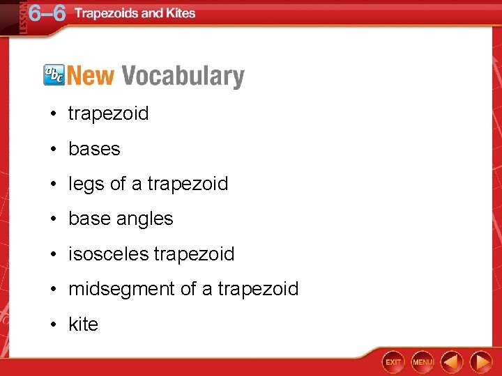  • trapezoid • bases • legs of a trapezoid • base angles •