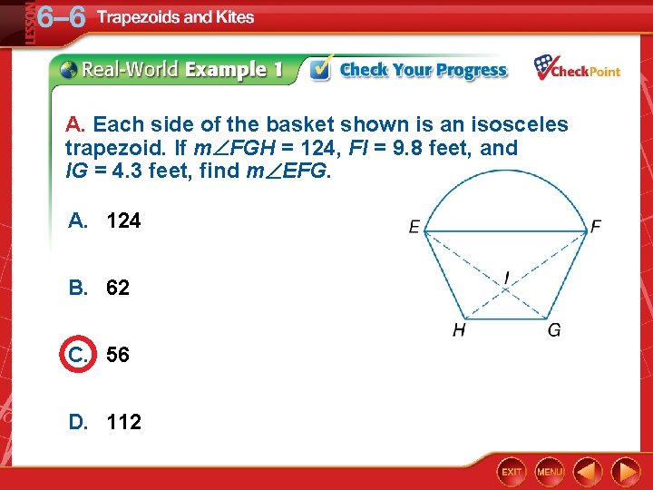 A. Each side of the basket shown is an isosceles trapezoid. If m FGH