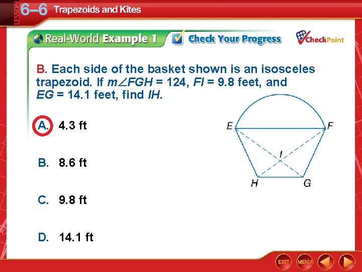 B. Each side of the basket shown is an isosceles trapezoid. If m FGH
