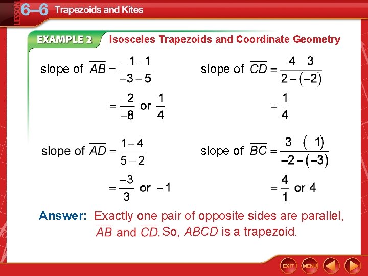 Isosceles Trapezoids and Coordinate Geometry slope of Answer: Exactly one pair of opposite sides
