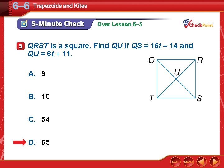 Over Lesson 6– 5 QRST is a square. Find QU if QS = 16