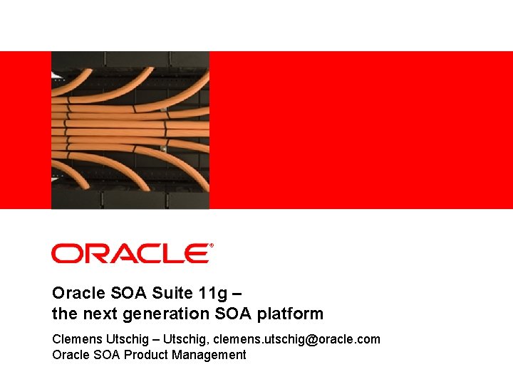 <Insert Picture Here> Oracle SOA Suite 11 g – the next generation SOA platform