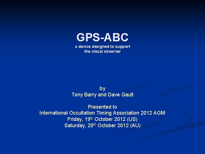 GPS-ABC a device designed to support the visual observer by Tony Barry and Dave