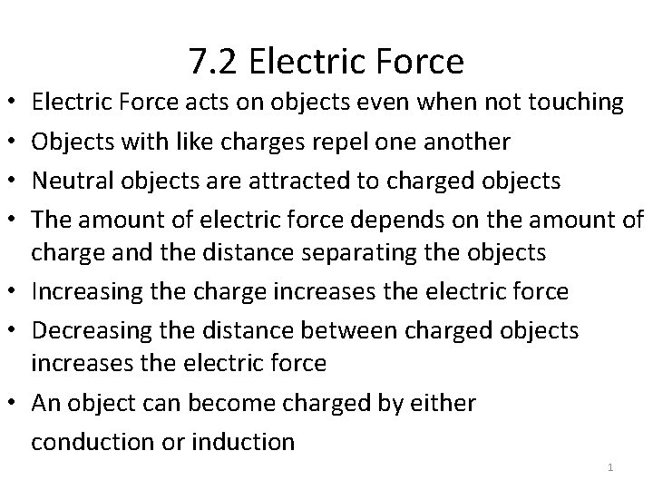 7. 2 Electric Force acts on objects even when not touching Objects with like
