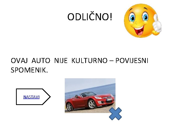 ODLIČNO! OVAJ AUTO NIJE KULTURNO – POVIJESNI SPOMENIK. NASTAVI 