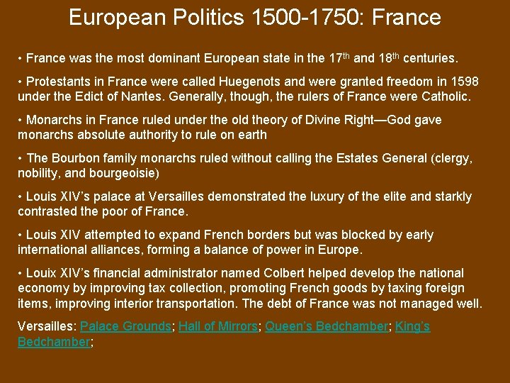 European Politics 1500 -1750: France • France was the most dominant European state in