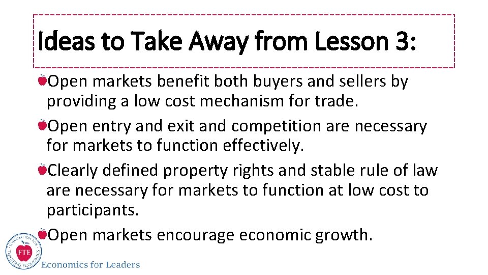 Ideas to Take Away from Lesson 3: Open markets benefit both buyers and sellers