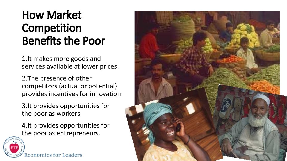 How Market Competition Benefits the Poor 1. It makes more goods and services available