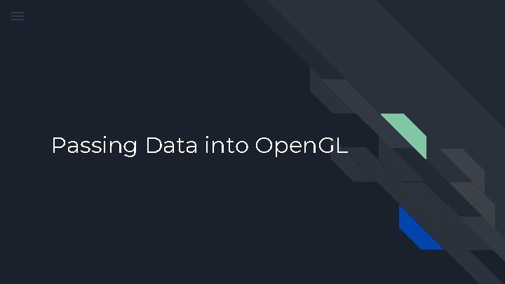 Passing Data into Open. GL 